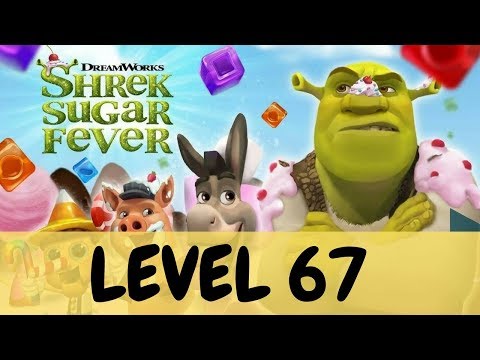 SHREK SUGAR FEVER LEVEL 67