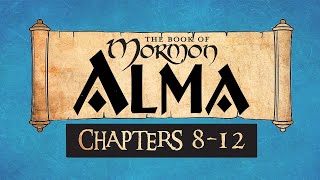 Come Follow Me Book of Mormon Alma 8-12 Ponderfun