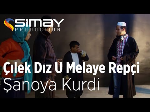 Çılek Dız U Melaye Repçi (Şanoya Kurdi)