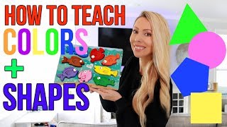 How To Teach Colors and Shapes!