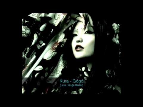 Kura - Gògò (Lulu Rouge remix)
