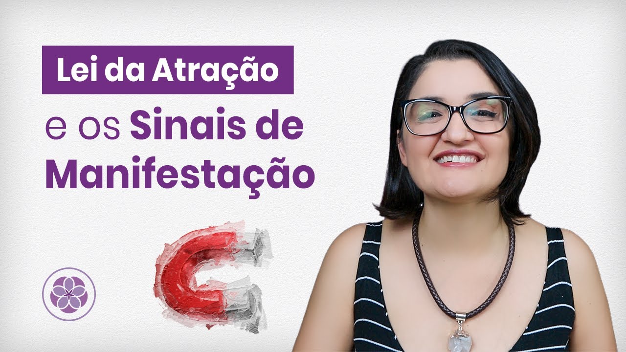 Lei da Atração e os Sinais da Manifestação
