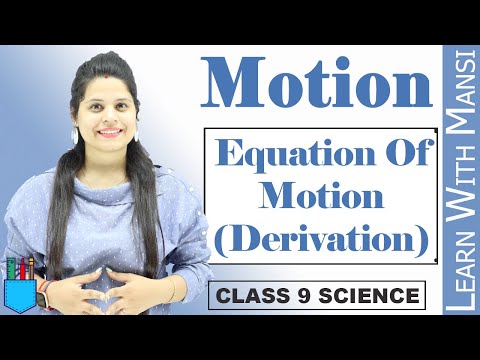 Class 9 Science | Chapter 8 | Equation Of Motion Derivation | Motion | NCERT