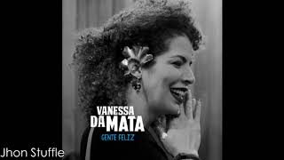 Vanessa Da Mata - Gente Feliz (Sinceridade) (Part. Baianasystem) (C/ Letra na Descrição)