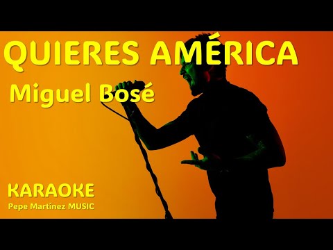 Quieres América - Miguel Bosé