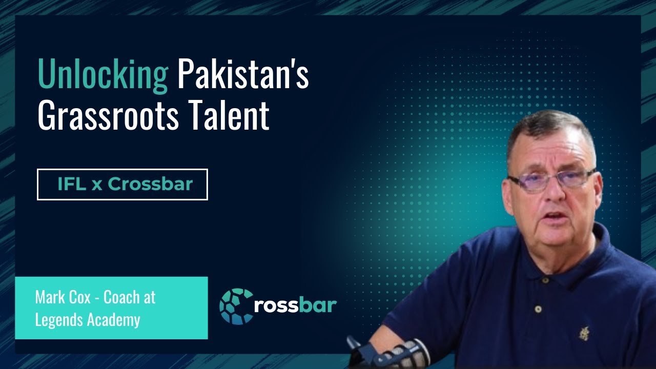 Insights on Pakistan's Grassroots Football Development from an International Coach | The Crossbar Perspective Podcast