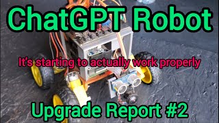 Upgrading The AI Robot: Part 2 (Formerly the ChatGPT Robot)
