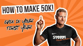 How To Make £50K+ (Even In Your First Year) | Storm Fitness Academy
