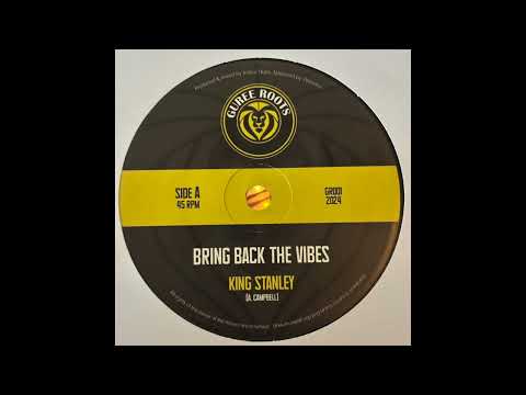 Bring Back The Vibes - King Stanley - Guree Roots GR001