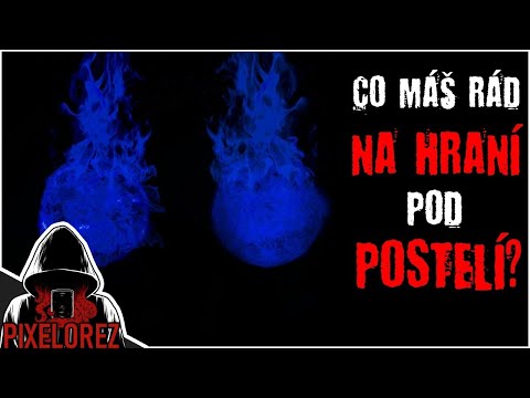 Co máš rád na hraní pod postelí? - Creepypasta [CZ]