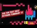 IGN Fan Fest 2022 Officially Returns On February 19