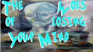 The Woes of Losing Your Mind by Eric Scott