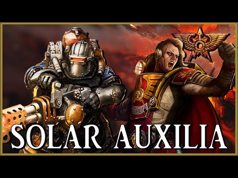 SOLAR AUXILIA - Imperator Vult | Warhammer 40k Lore