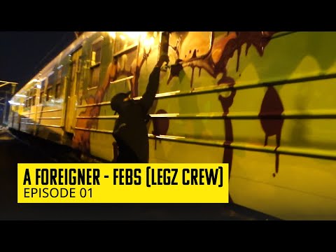 „A Foreigner” - Febs (LEGZ Crew) EP 01