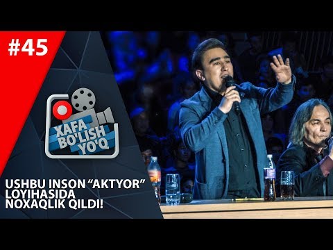 Xafa bo'lish yo'q 45-son Asqar Hikmatov 'Aktyor' loyihasida shok holatiga tushdi! (08.12.2018)