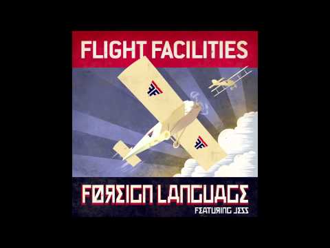 Flight Facilities - Foreign Language feat. Jess (Will Saul & Tam Cooper Remix)