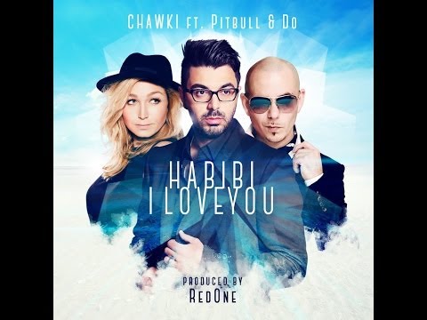 Chawki ft. Pitbull & Do - Habibi I Love You (EXCLUSIVE Lyric Clip) | شوقي