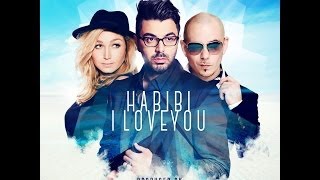 Chawki ft. Pitbull &amp; Do - Habibi I Love You (EXCLUSIVE Lyric Clip) | شوقي