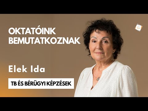 Ismerd meg TB és bérügyi képzésünk oktatóit: Elek Ida