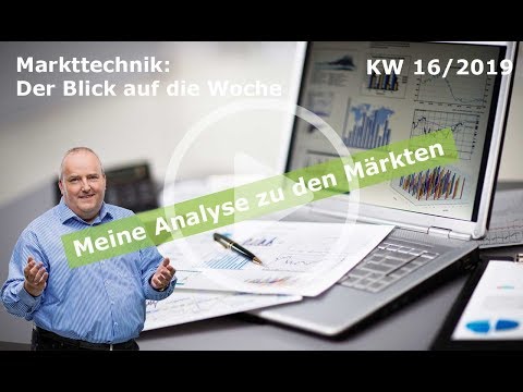 Markttechnik: Der Blick auf die Woche | KW 16/2019