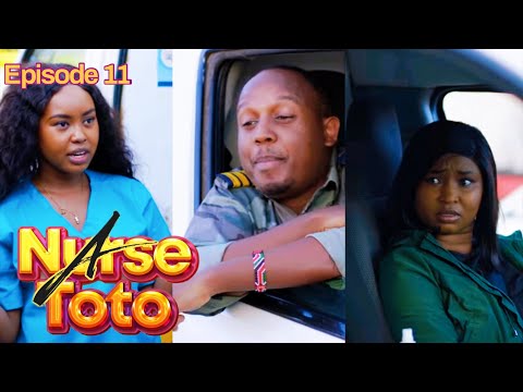 A NURSE TOTO Episode 11 ( Ambulance Side Hustle ft Abel Mutua)