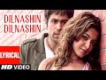 Dilnashin Dilnashin Lyrical Video Song Aashiq Banaya Aapne K K Himesh Emraan H Tanushree Sonu S