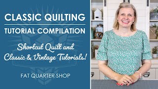 Quilting Tutorial Compilation ⏲️ 90 mins of Shortcut & Classic & Vintage Quilts! Sew Along with Us