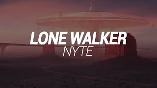 Nyte - Lone Walker