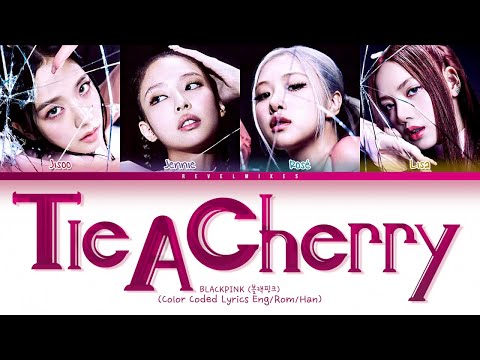 (AI) BLACKPINK Tie A Cherry Lyrics (블랙핑크 Tie A Cherry 가사) (Color Coded Lyrics)