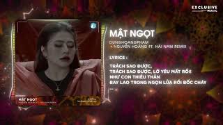 Mật Ngọt - Dunghoangpham & Nguyễn Hoàng ft. Hải Nam Remix | Hot TikTok 2023 - Audio Lyrics Video