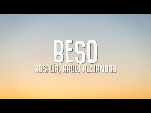 ROSALÍA, Rauw Alejandro - BESO (Letra/Lyrics)