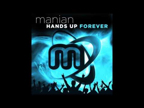 Manian - Hands Up Forever (FULL ALBUM) - Mix!