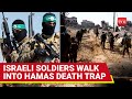 Hamas BLOWS UP Israeli Military Officer Three Other Soldiers IDF Men Booby Trapped In Rafah