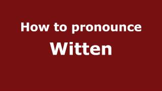 How to pronounce Witten