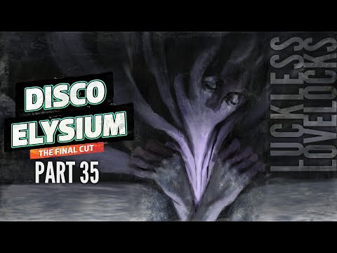 Disco Elysium Final Cut Part 35 || One Step Ahead || Blind Let's Play Playthrough