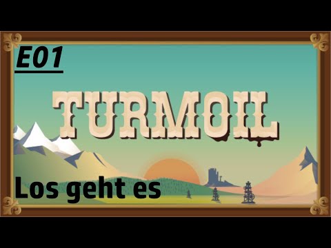 Turmoil E1 - Auf geht es zum Öl fördern