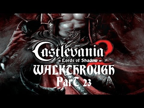 Castlevania: Lord of Shadows 2 - Walkthrough Part 23 HD
