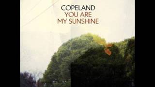 Copeland - Chin Up (You Are My Sunshine)