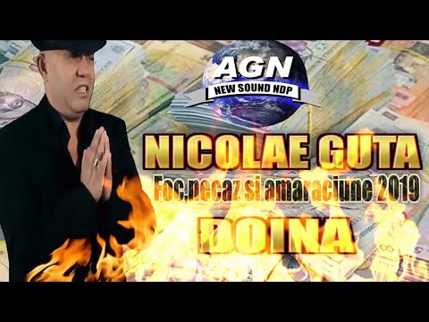 Nicolae Guta – Foc, necaz si amaraciune Video