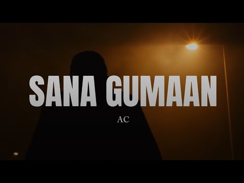 AC - SANA GUMAAN (Official Lyric Video) 