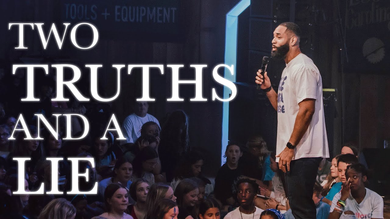 TWO TRUTHS AND A LIE by Aaron Marshall at Free Chapel Youth Camp Free TWO TRUTHS AND A LIE by Aaron Marshall at Free Chapel Youth Camp Free