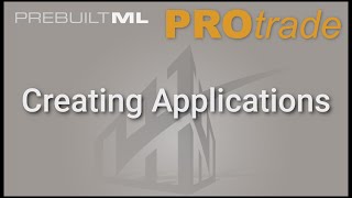 Creating Applications in PROtrade