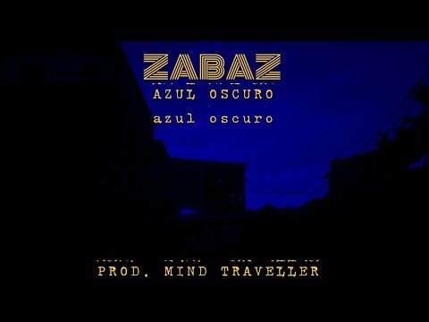ZABAZ - AZUL OSCURO PROD. MIND TRAVELLER