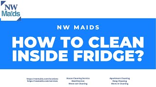 NW Maids Maid Service - How to Clean Inside Fridge?