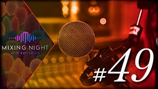 Mixing Night - FULL MIX NIGHT with Ken Lewis 10/5/2022