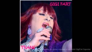 Gigi Fart - Nouvel Album [Trans]