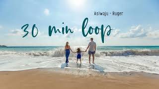 Asiwaju - Ruger Official 30 min loop