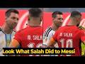 Moment Mo Salah Let S Messi Choose Argentina S Side Out Of Respect