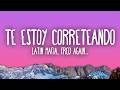 LATIN MAFIA, Fred again - Te Estoy Correteando