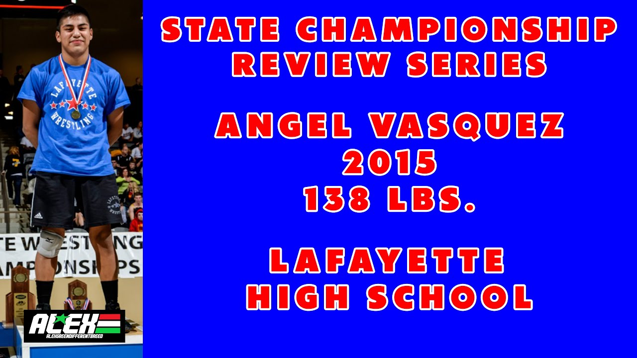 State Wrestling Championship match review w/ Angel Vasquez (Lafayette HS; 2015 138 lbs.)